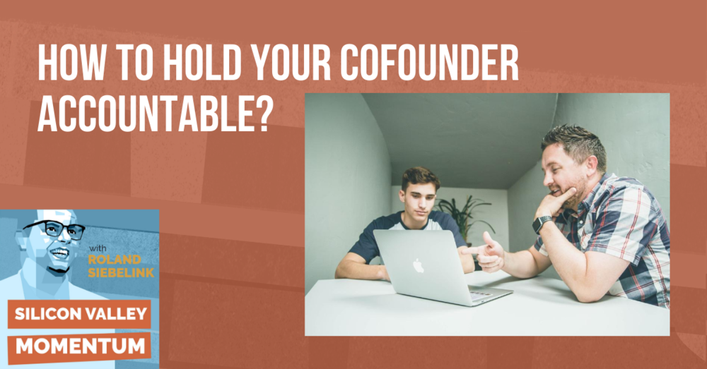 How to Hold Your Cofounder Accountable?