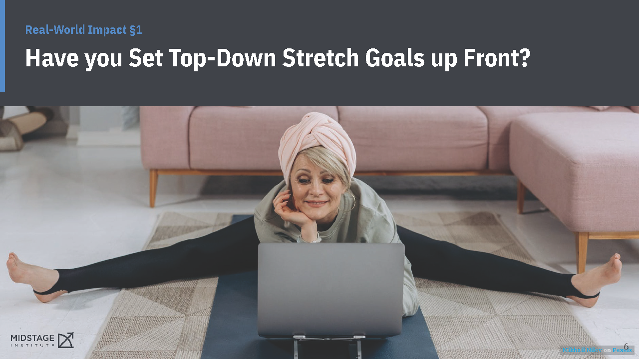 Tip 1: Set Top Down Stretch Goals Upfront